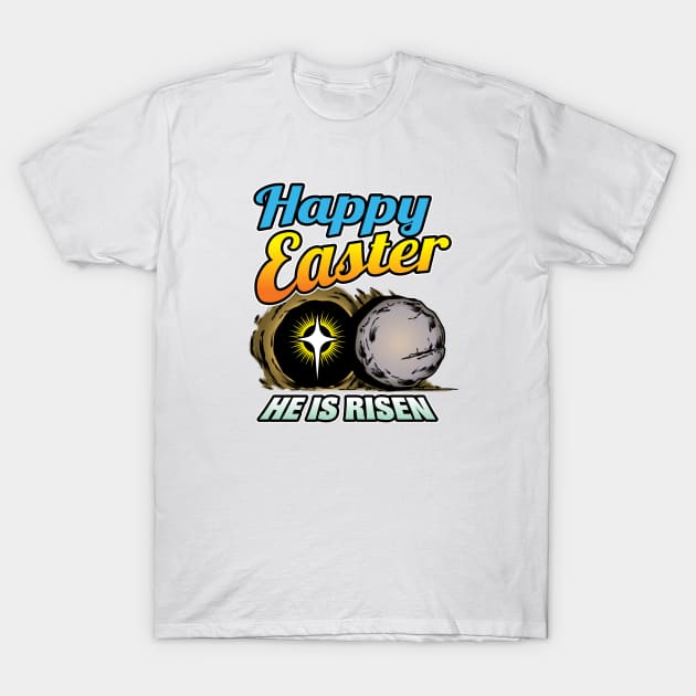 Happy Easter, He Is Risen T-Shirt by UncleFez